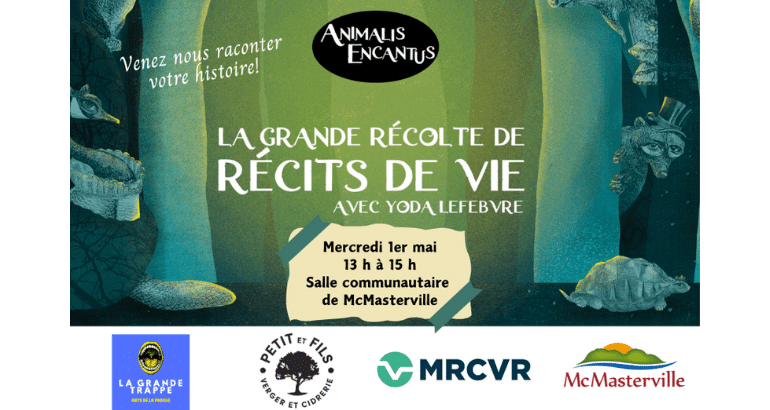 Animalis Encantus : La grande récolte de récits de vie débarque à McMasterville!