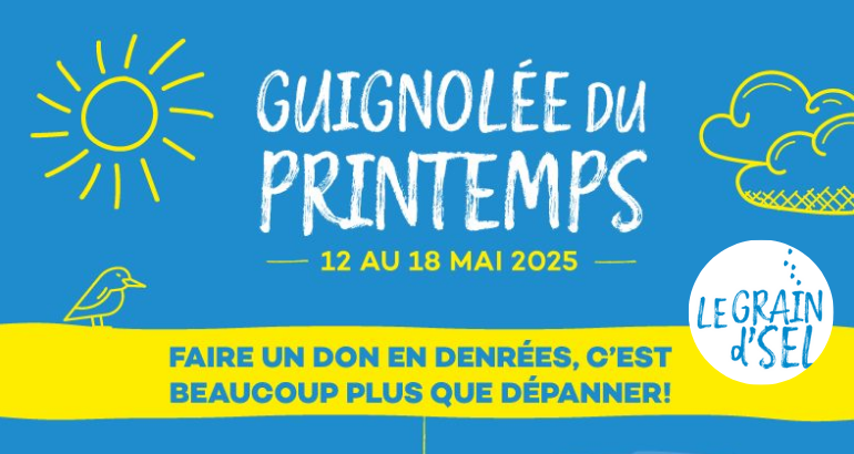 Participez à la Guignolée du printemps organisée par Le Grain d’Sel!