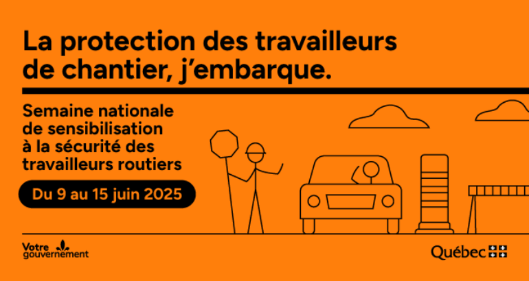Semaine nationale de sensibilisation à la sécurité des travailleurs routiers