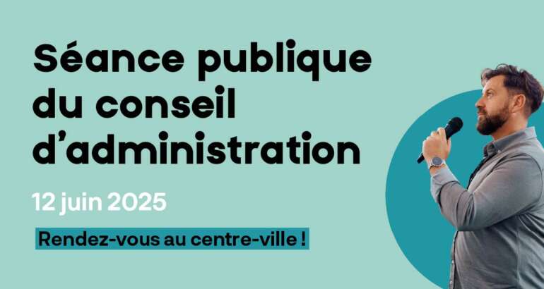 Séance publique du conseil d’administration le 12 juin