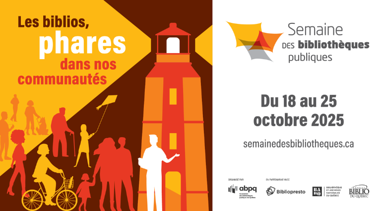 27e Semaine des bibliothèques publiques : Les biblios, phares dans nos communautés!