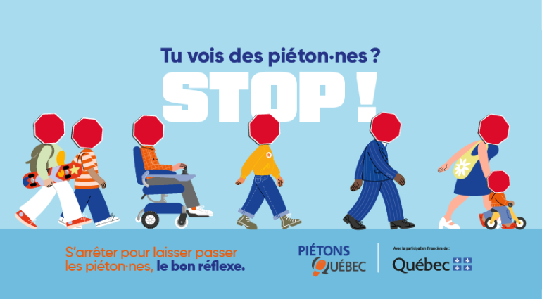 Nouvelle campagne de sensibilisation de Piétons Québec : Tu vois des piéton(ne)s? STOP!