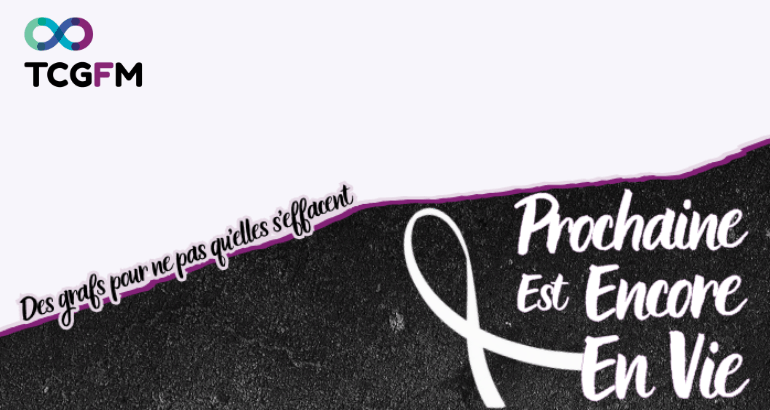 Des grafs pour ne pas qu’elles s’effacent, une deuxième phase d’action pour la campagne #LaProchaineEstEncoreEnVie