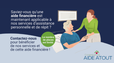 Aide financière disponible pour des services de soutien à domicile en partenariat avec la Coopérative Aide Atout