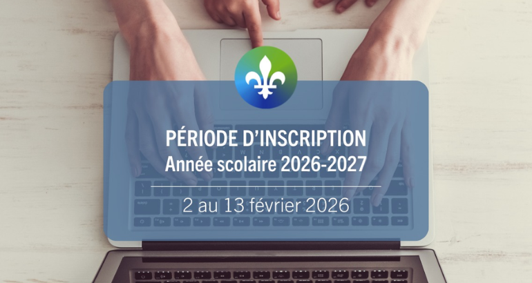 Période d’inscription dans les écoles du CSSP pour l’année 2026-2027