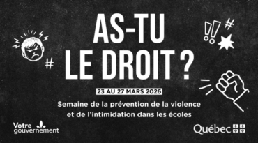 Semaine de la prévention de la violence et de l’intimidation dans les écoles : As-tu le droit?