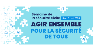 Semaine de la sécurité civile 2026 – Agir ensemble pour la sécurité de tous