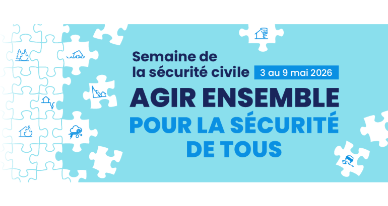 Semaine de la sécurité civile 2026 – Agir ensemble pour la sécurité de tous