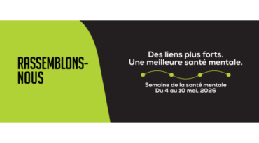 Semaine nationale de la santé mentale 2026 : Rassemblons-nous!