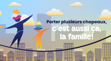 Semaine québécoise des familles 2026 : Porter plusieurs chapeaux, c’est aussi ça la famille!