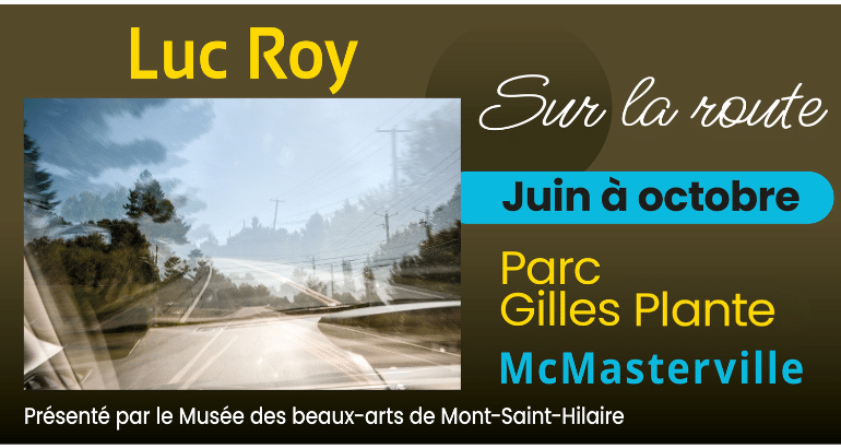 Sur la route : une exposition photo extérieure de Luc Roy présentée au parc Gilles Plante, en collaboration avec le MBAMSH
